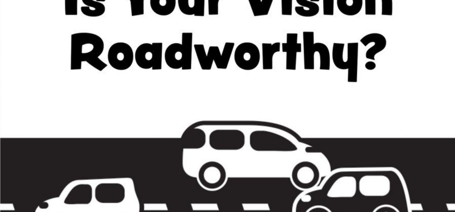 Is your vision roadworthy IMAGE
